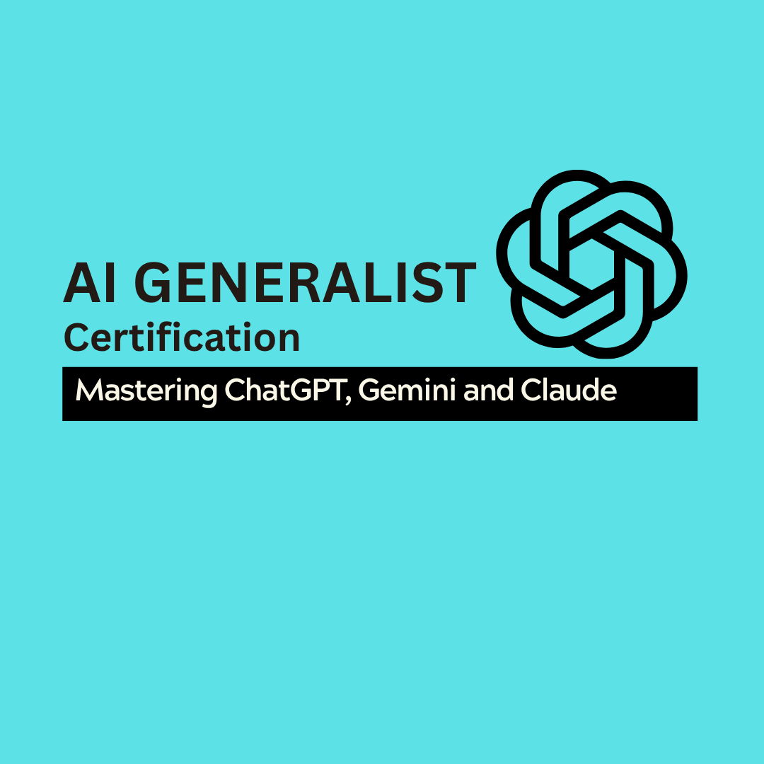 Product image for AI Generalist Certification: Master ChatGPT, Gemini and Claude