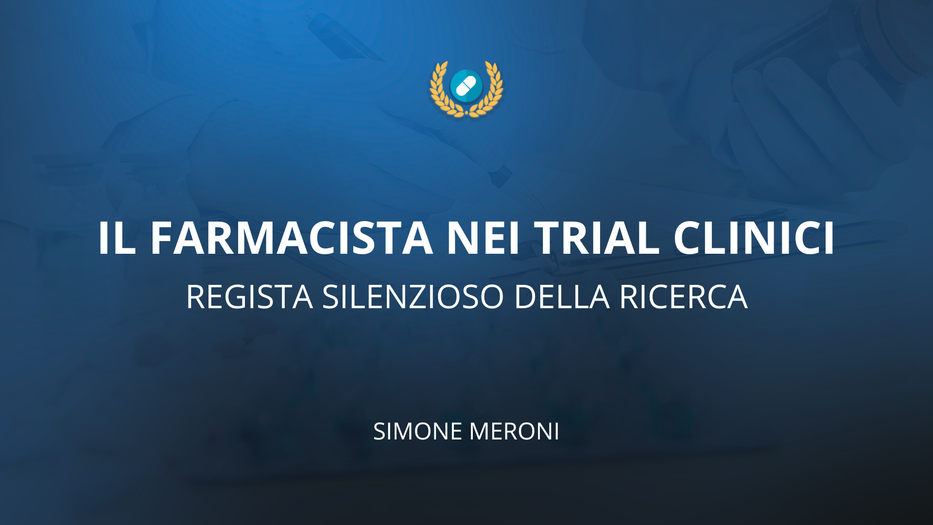 Product image for Il farmacista nei trial clinici: regista silenzioso della ricerca