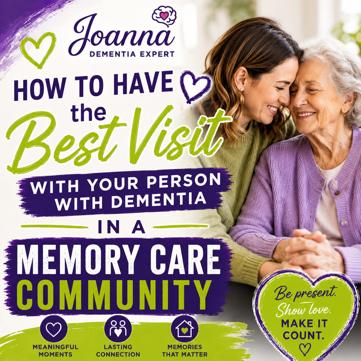 Product image for How to Have the Best Visit with Your Person with Dementia in a Memory Care Community 