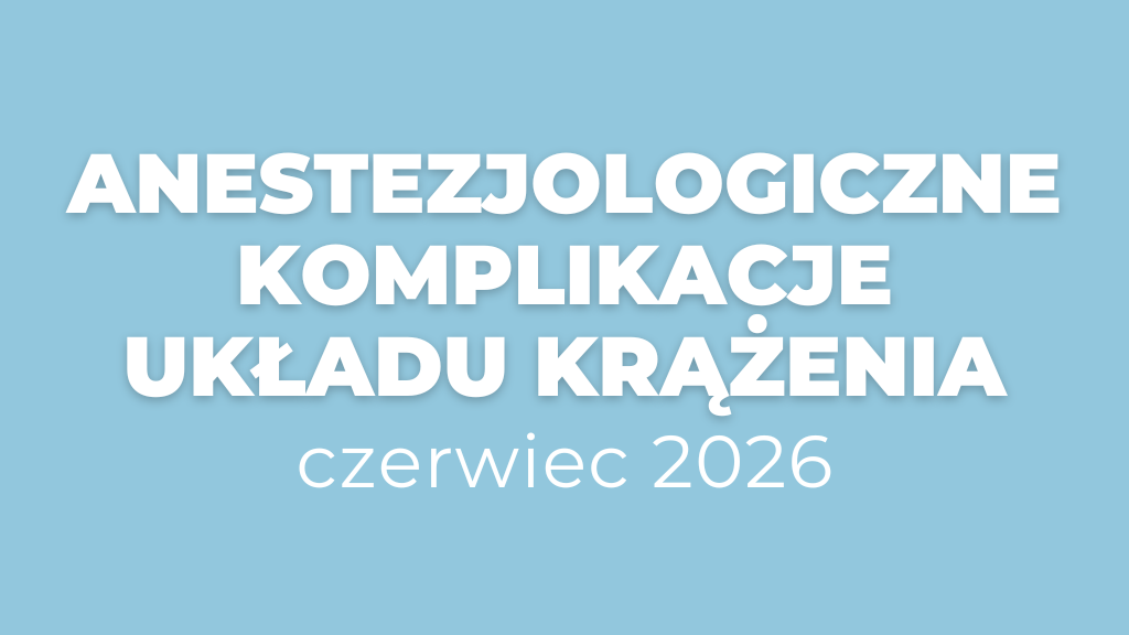 Product image for Anestezjologiczne Komplikacje Układu Krążenia - czerwiec 2026 (5 tygodni)