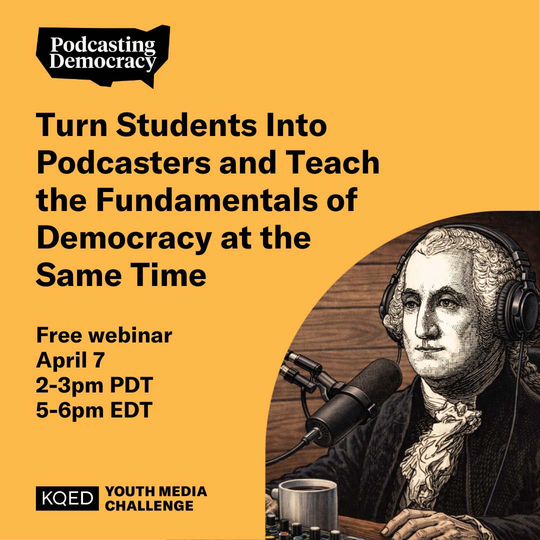 Turn Students Into Podcasters and Teach the Fundamentals of Democracy at the Same Time