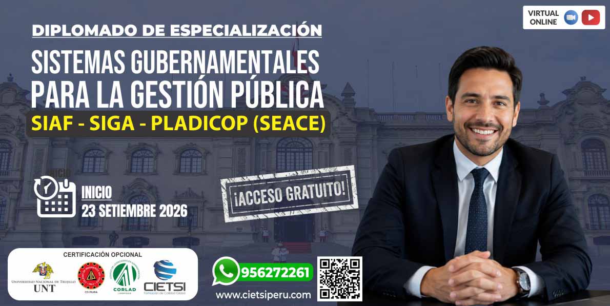 Imagen de producto para DIPLOMADO GRATUITO DE ESPECIALIZACIÓN EN SISTEMAS GUBERNAMENTALES PARA LA GESTIÓN PÚBLICA: SIAF-SP WEB, SIGA MEF Y PLADICOP (SEACE 3.0) 2026