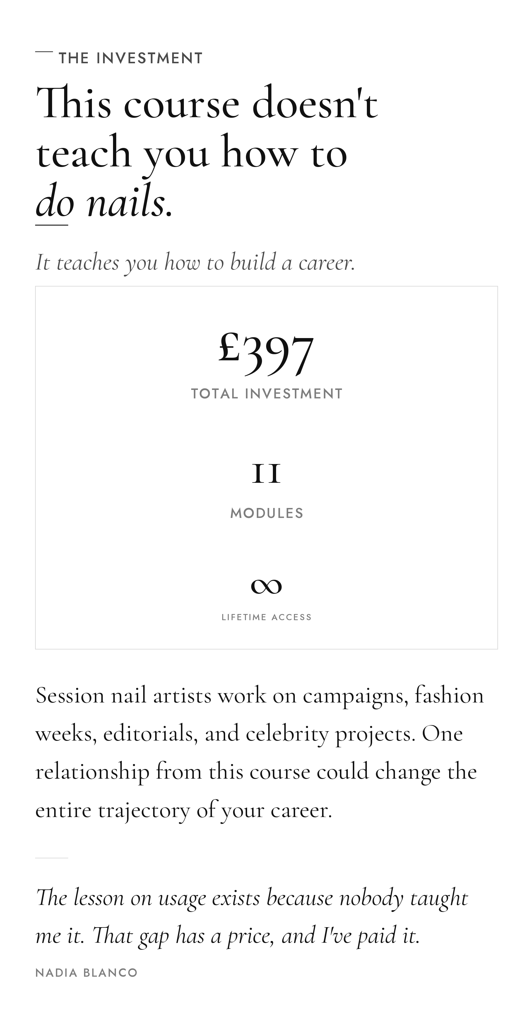 The investment: £397 for 11 modules with lifetime access. This course doesnt teach you how to do nails — it teaches you how to build a career.