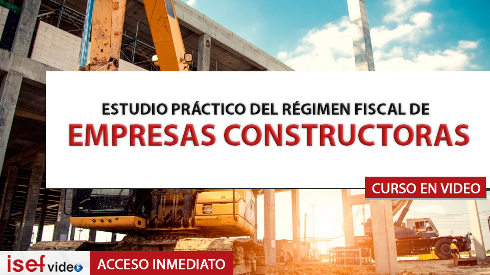 Imagen de producto para ESTUDIO PRÁCTICO DEL RÉGIMEN FISCAL DE EMPRESAS CONSTRUCTORAS