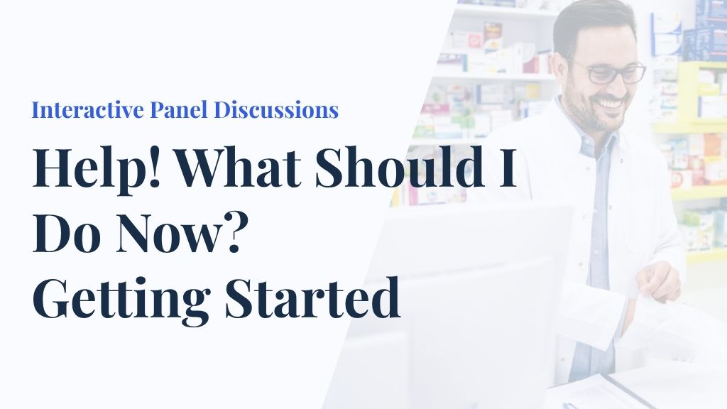 Product image for Interactive Panel Discussions - Help! What should I do now? Getting started.