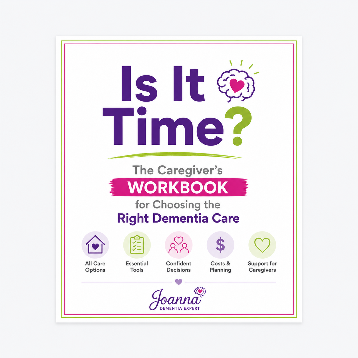 Product image for Is It Time? The Caregiver's Workbook for Choosing the Right Dementia Care
