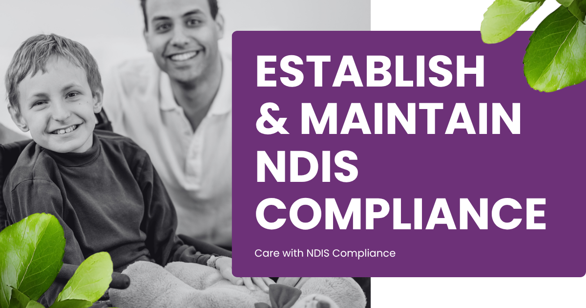 Establish and Maintain NDIS Compliance