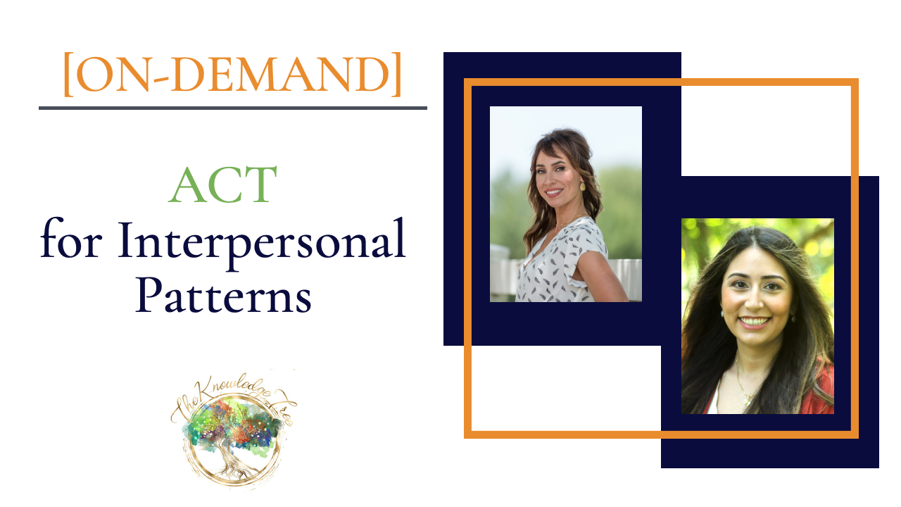ACT for Interpersonal Patterns: Treating People-Pleasing, Boundaries, and Relational Conflict On-Demand CE Webinar for therapists, counselors, psychologists, social workers, marriage and family therapists