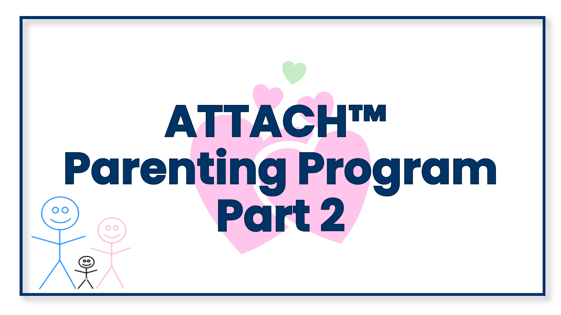 Product image for Part 2: ATTACH™ Parenting Program