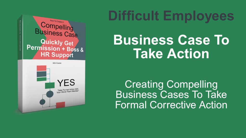 Product image for Create A Compelling Business Case For Formal Action - Worst Team Member