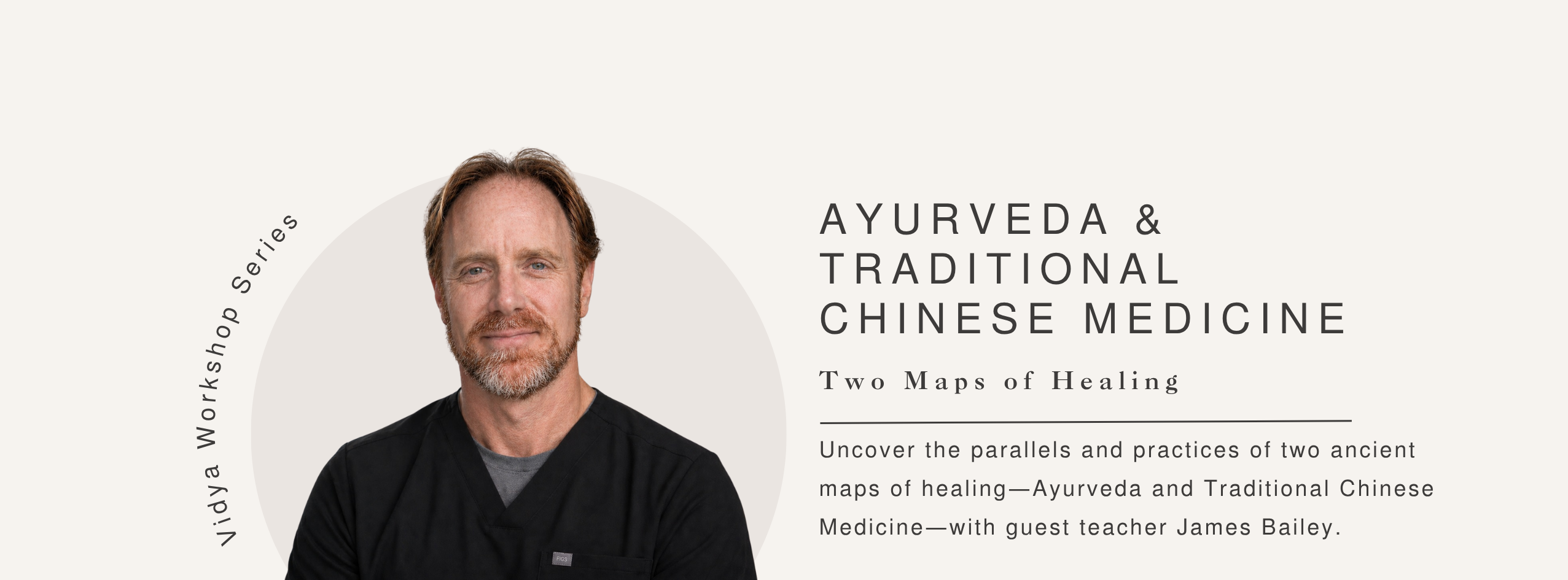 Product image for Vidya Workshops: Ayurveda & Traditional Chinese Medicine with James Bailey