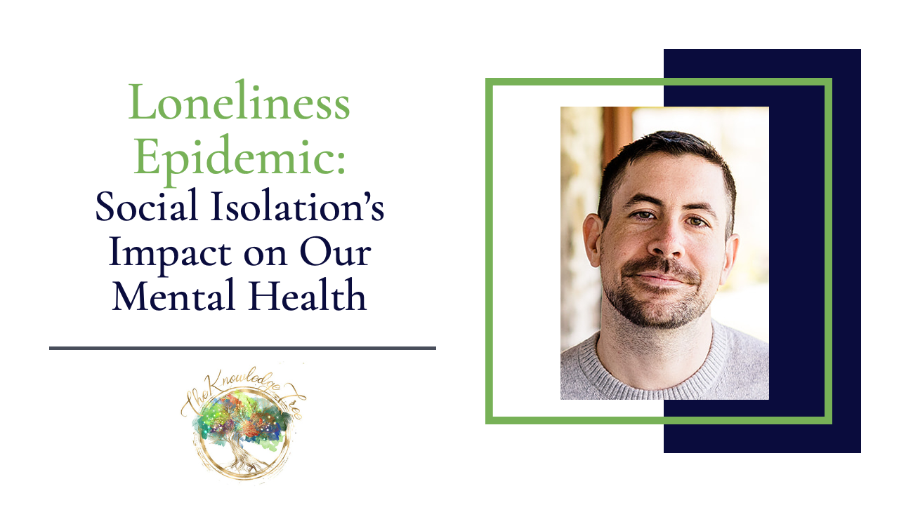 Addressing the Loneliness Epidemic: Social Isolation’s Impact on Our Mental Health CE Webinar for therapists, counselors, psychologists, social workers, marriage and family therapists
