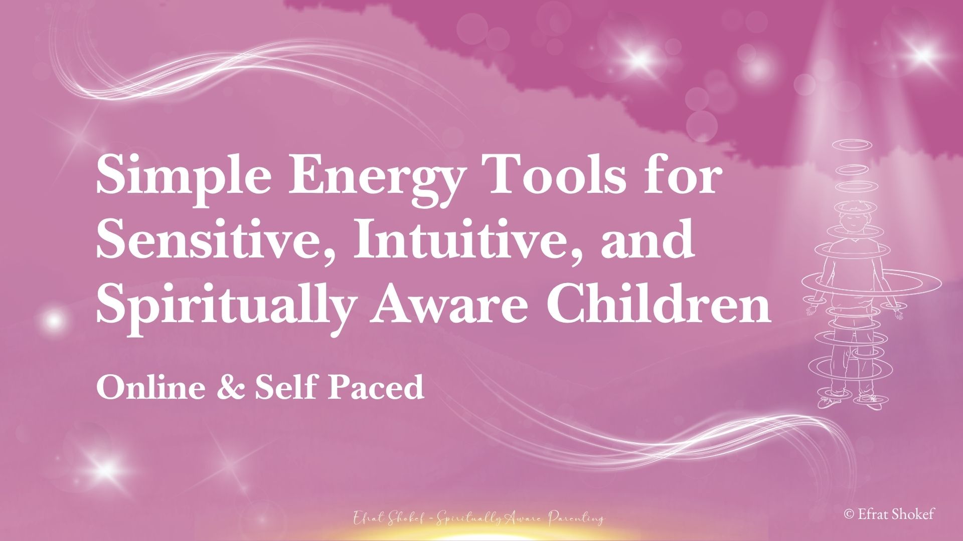 Product image for Simple Energy Tools for Sensitive, Intuitive, and Spiritually Aware Children: A Course for Parents