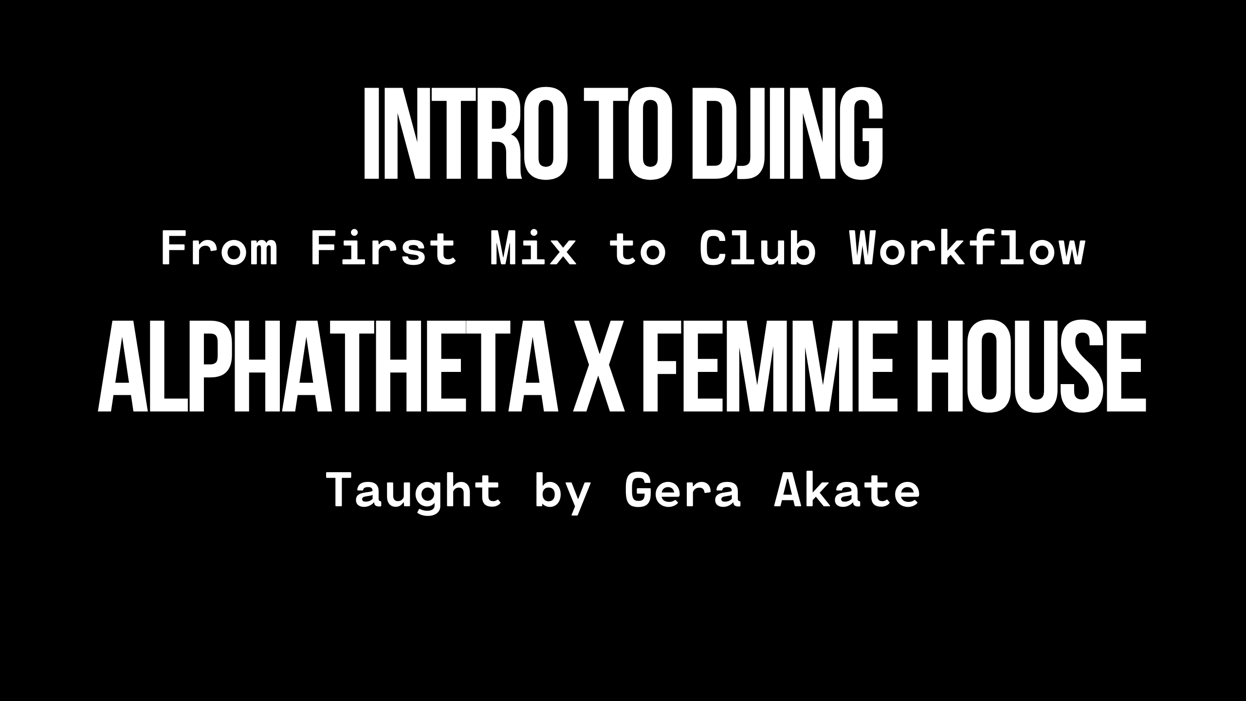 Product image for Intro to DJing with AlphaTheta x FEMME HOUSE