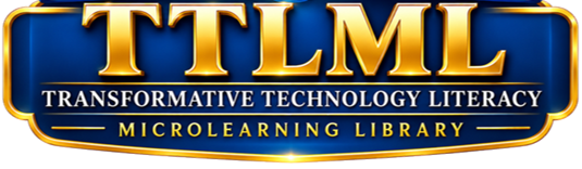 Transformative Technology Literacy Microlearning Library (TTLML)