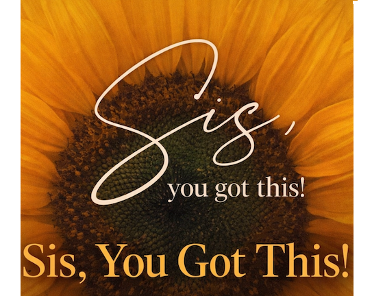Product image for Sis You Got this! (Women Edition)