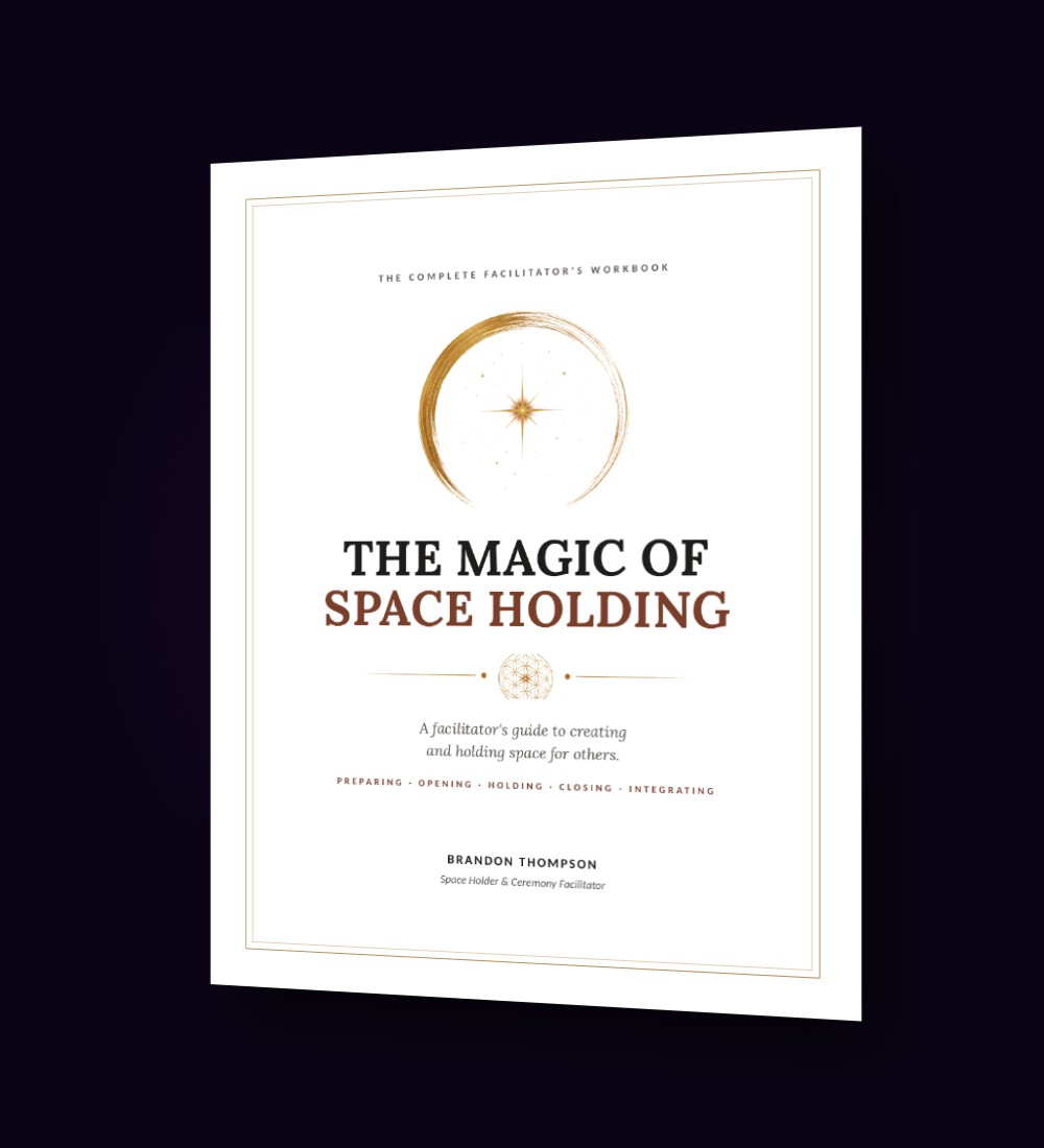 The Magic of Space Holding: The Complete Facilitators Workbook, a space holding guide in PDF
