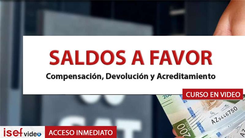 Imagen de producto para SALDOS A FAVOR Compensación, Devolución y Acreditamiento
