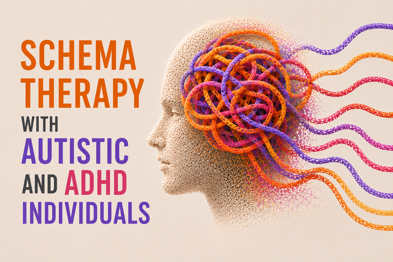 Schema Therapy with Autistic and ADHD Individuals: A Neuro-diversity Affirming & Relational Approach course thumbnail