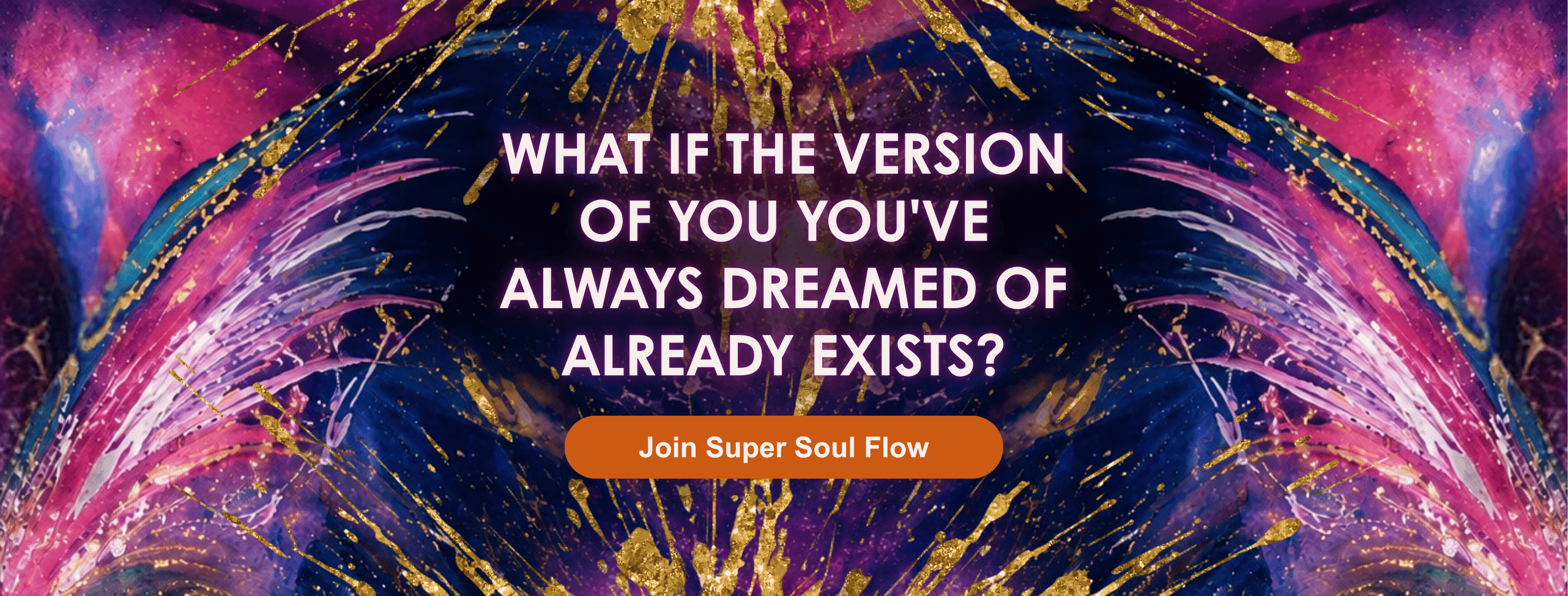 Super Soul Flow - The Foundational Practice for Living as an Infinite Being