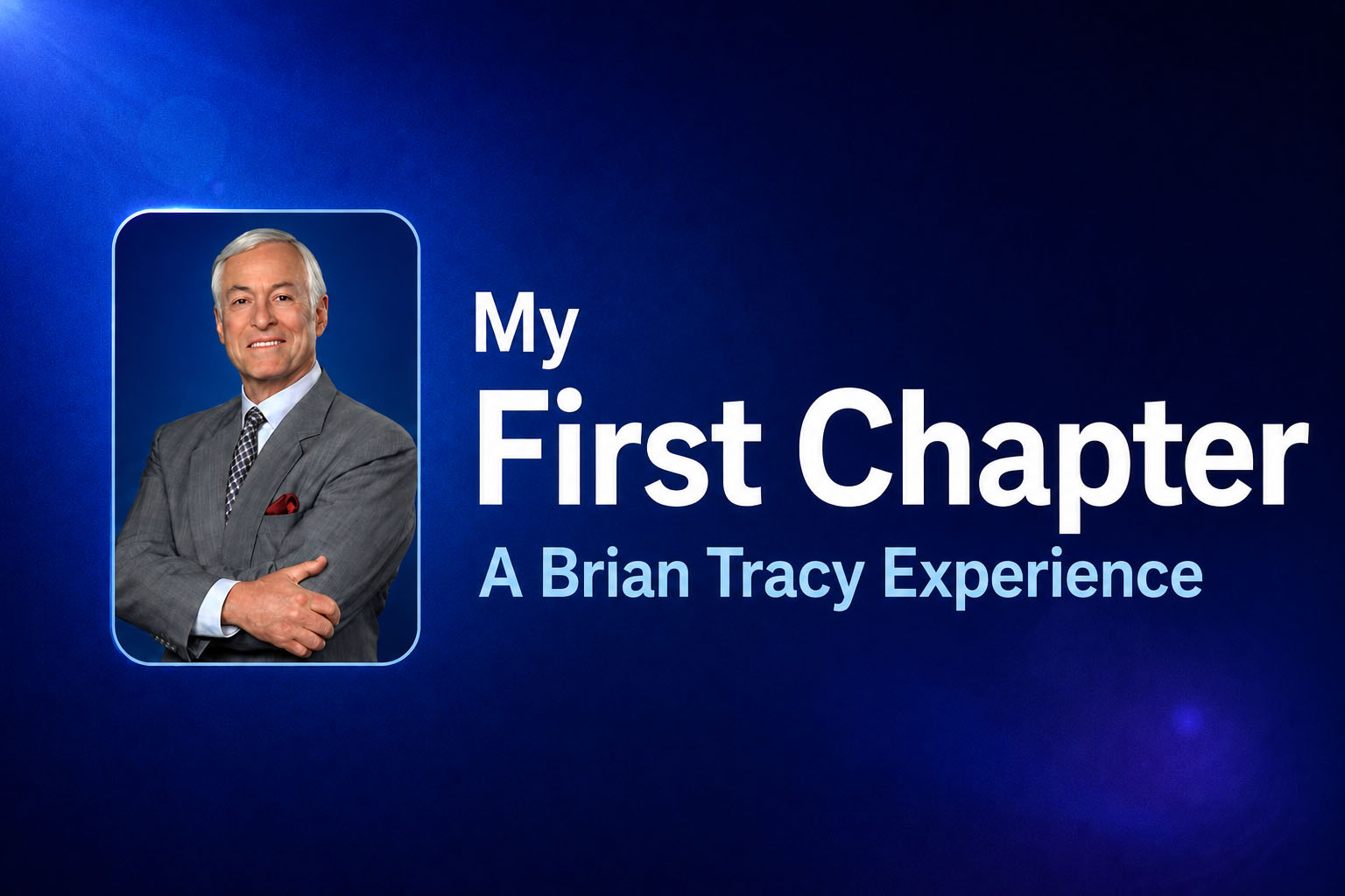 Product image for My First Chapter - A Brian Tracy Experience
