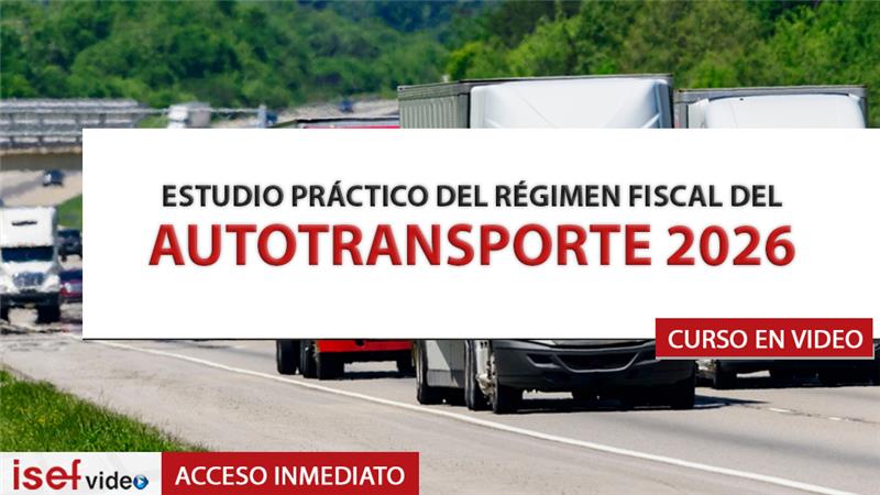 Imagen de producto para ESTUDIO PRÁCTICO DEL RÉGIMEN FISCAL DEL AUTOTRANSPORTE 2026