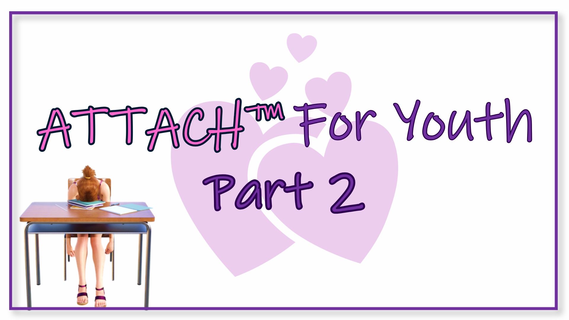 Product image for Part 2: ATTACH™ For Youth