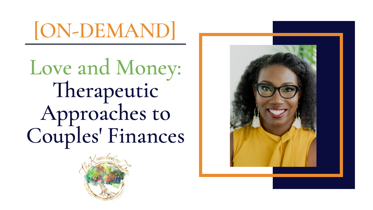 Love and Money: Therapeutic Approaches to Couples' Finances On-Demand CE Webinar for therapists, counselors, psychologists, social workers, marriage and family therapists