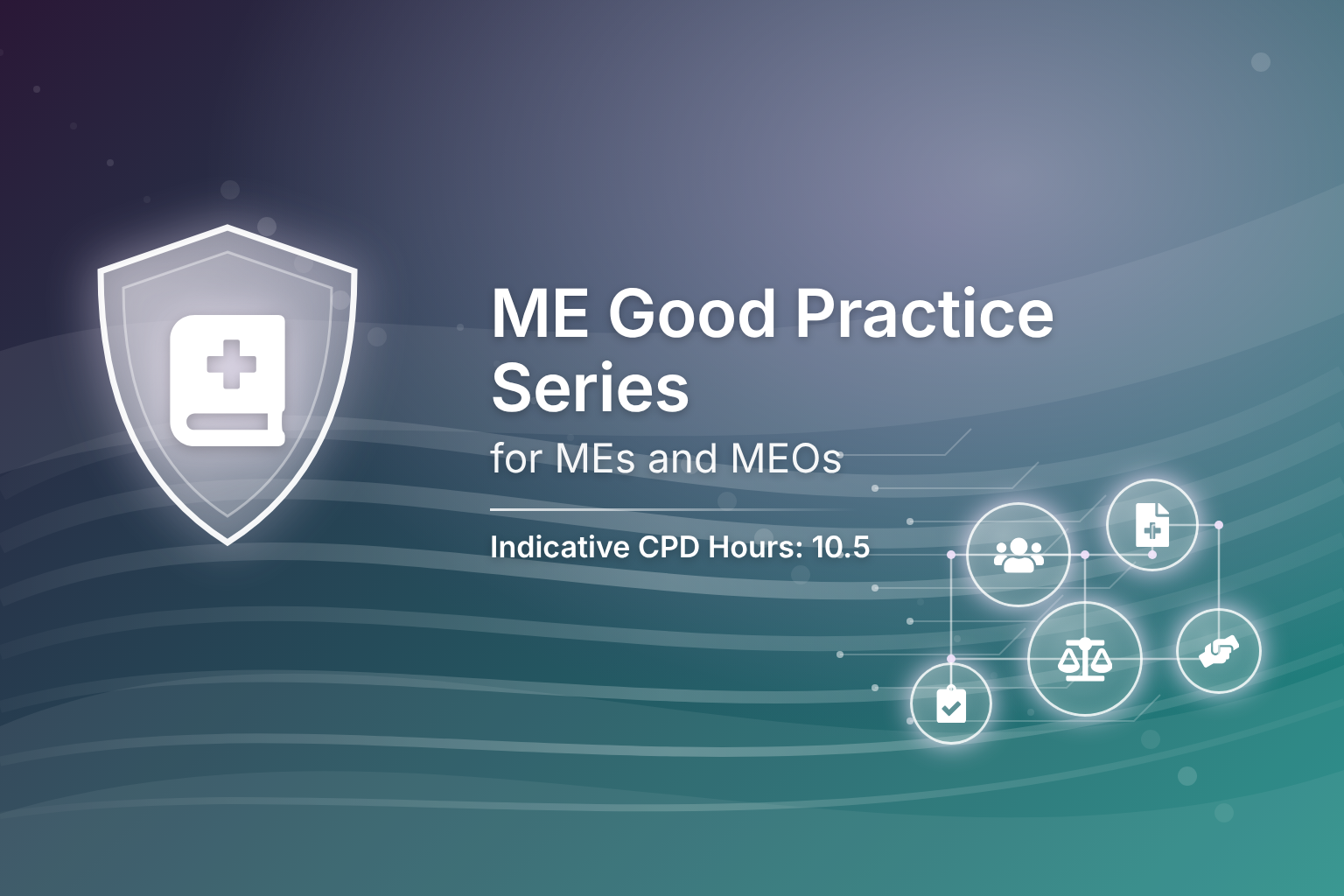 Me Good Practice Series for Medical Examiners and Medical Examiner Officers (10.5 Hours CPD)