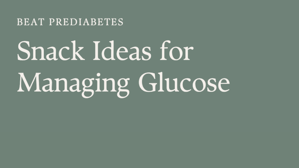 Product image for Snack Ideas for Managing Glucose