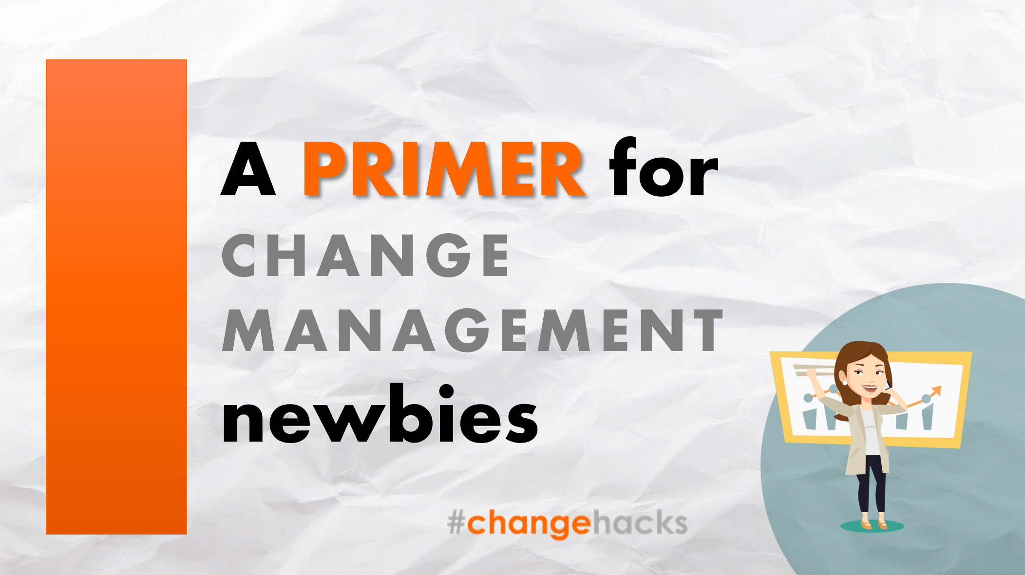 Product image for A PRIMER for Change Management Newbies