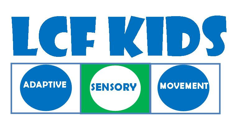LCF Kids - Adaptive, Sensory, Movement
