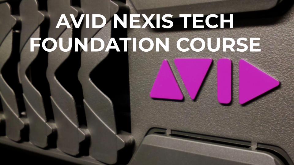 Product image for AVID NEXIS TECH FOUNDATION COURSE