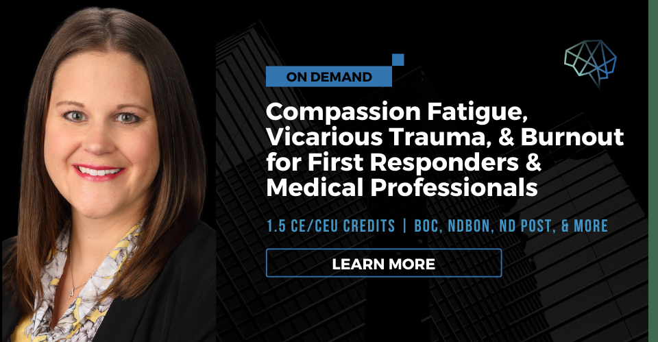 Webinar. compassion fatigue, vicarious trauma, and burnout for first responders and medical professionals. 1.5 CE/CEU credits. Multiple CE approvals. Learn more. 