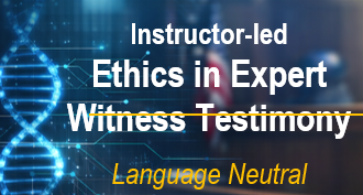 Product image for INSTRUCTOR-LED. Ethics in Expert Witness Testimony. Language Neutral. 8/29,10/11, & 12/5