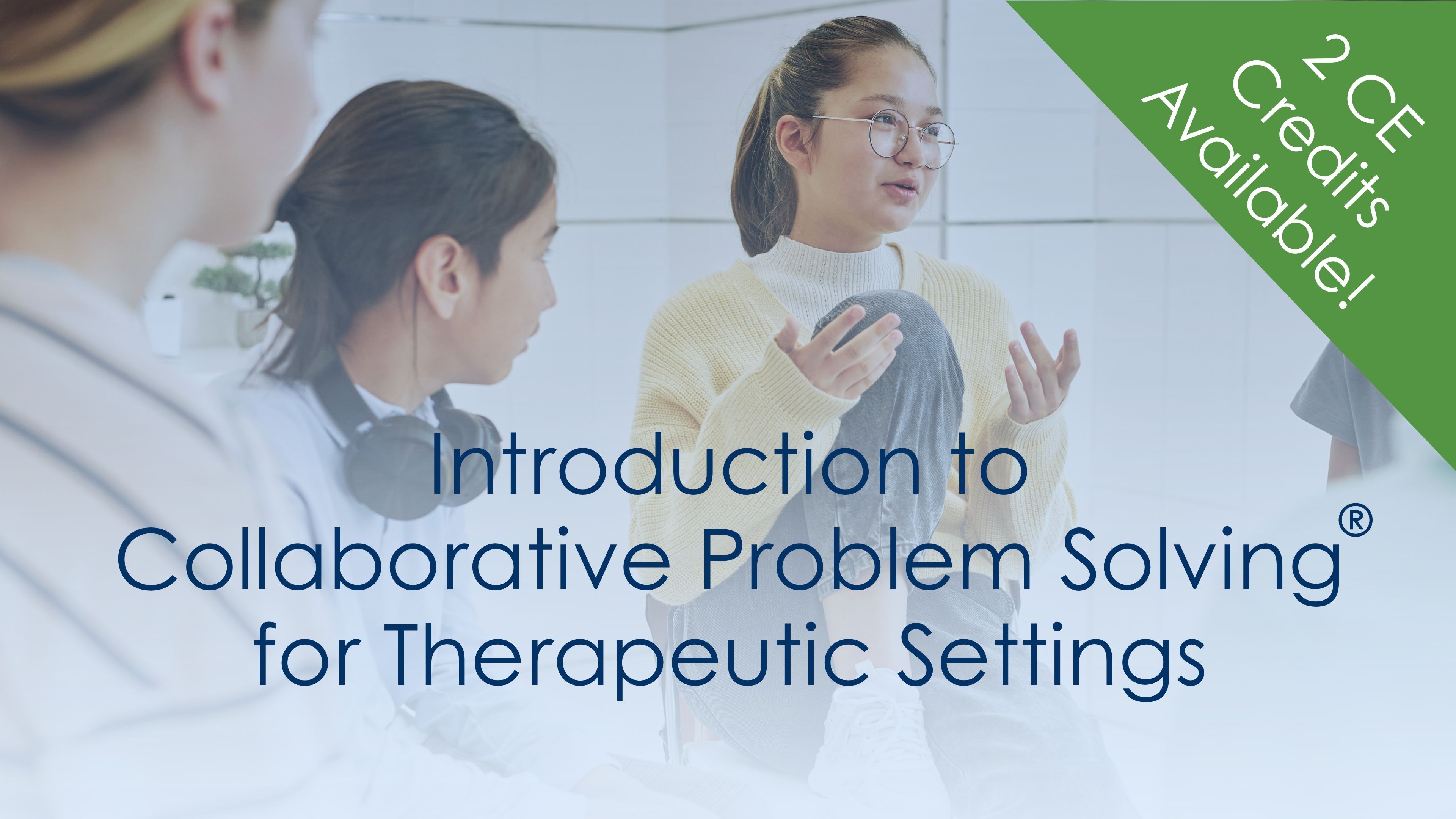 Product image for Introduction to Collaborative Problem Solving for Therapeutic Settings