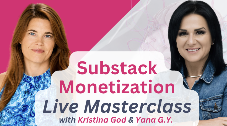 Product image for Substack Monetization Live Masterclass with Kristina God and Yana GY