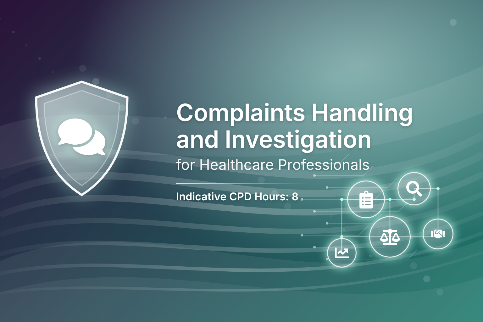 Complaints Handling and Investigation in Independent Healthcare (8 Hours CPD)