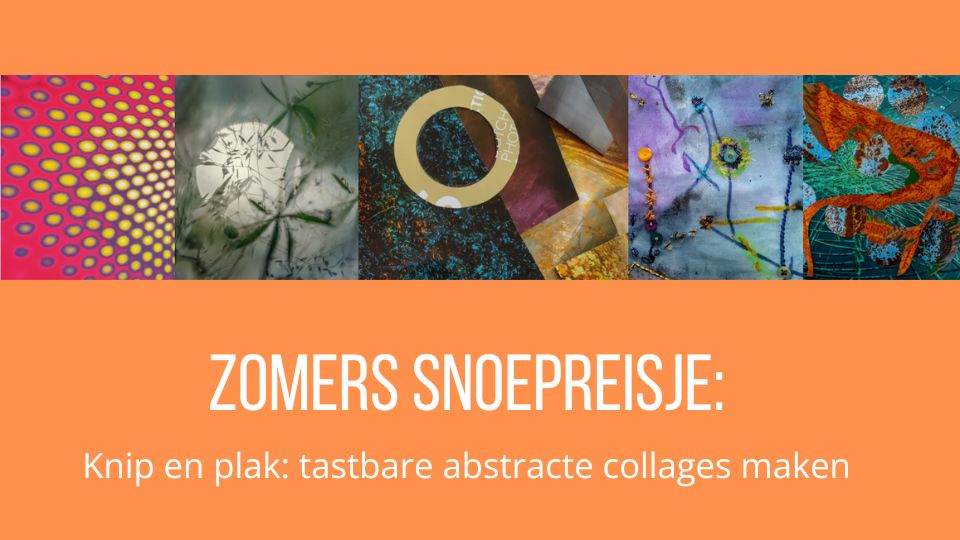 Productafbeelding voor Zomers Snoepreisje: Knip en plak: tastbare abstracte collages maken