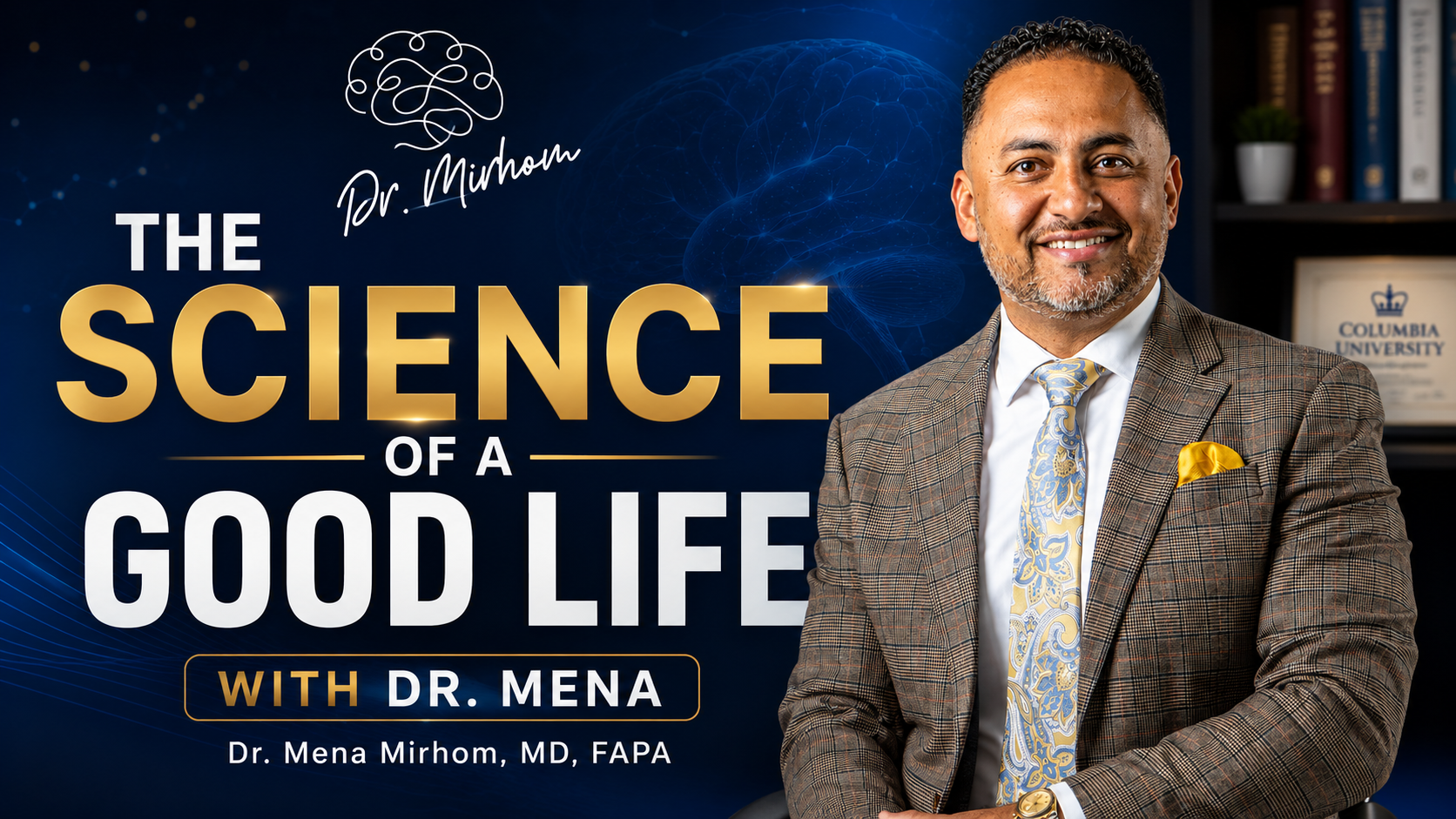Product image for The Science of a Good Life with Dr. Mena