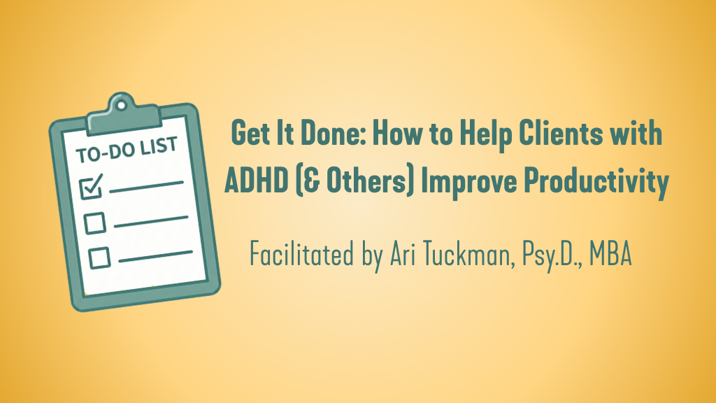 Product image for Get It Done: How to Help Clients with ADHD (& Others) Improve Productivity