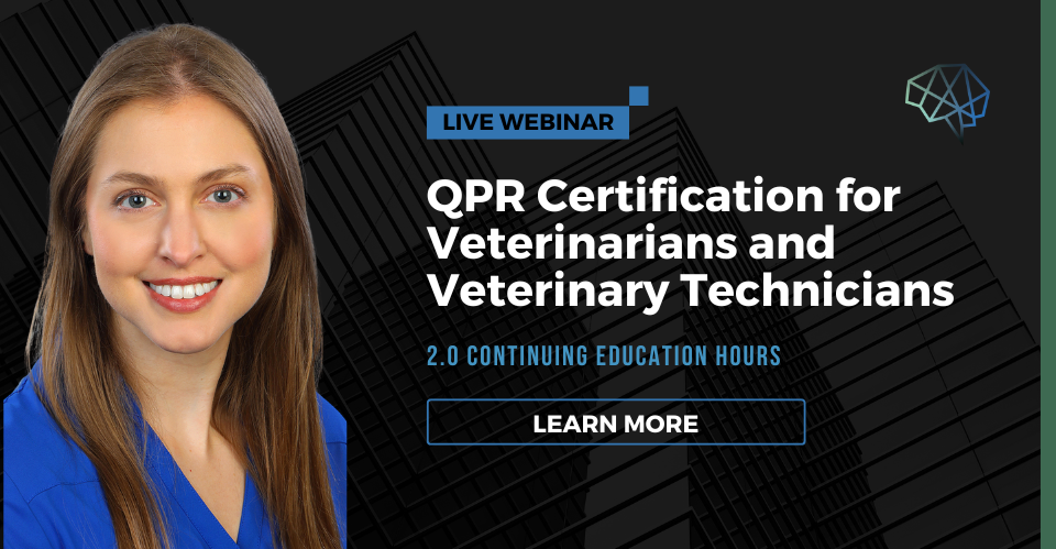 Live webinar. QPR training for veterinarians and veterinary technicians. 2.0 CEU credits.