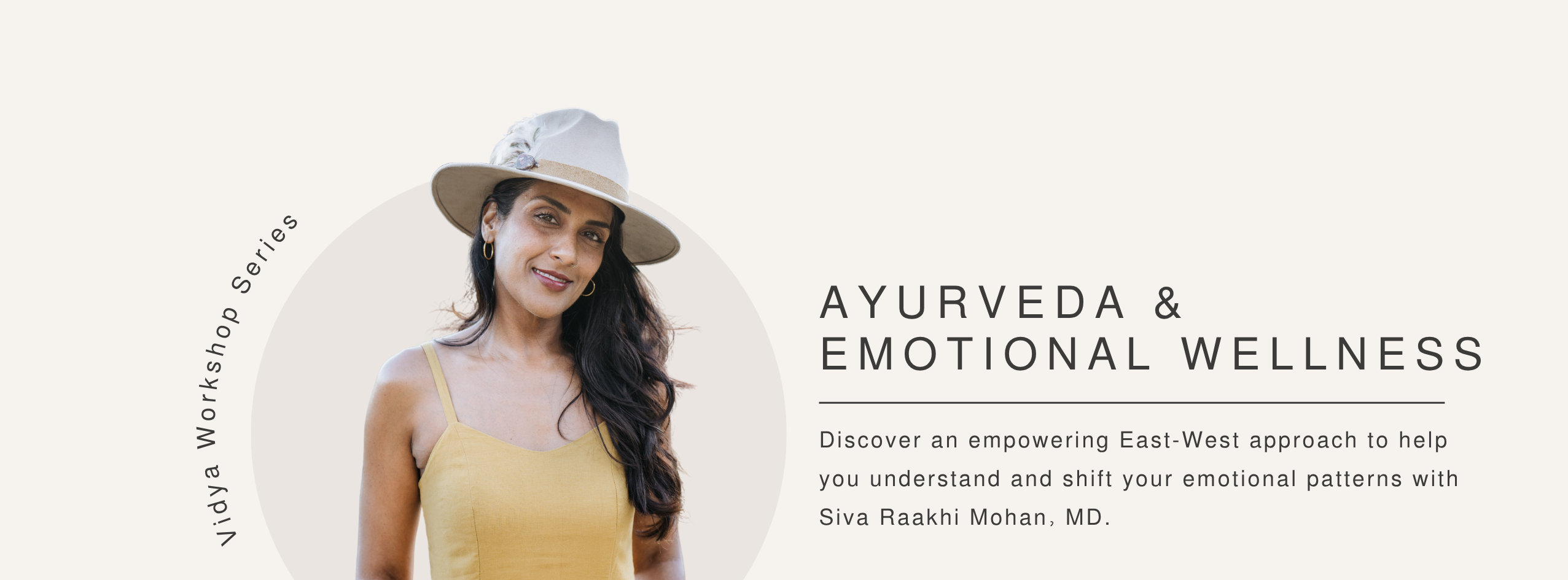 Product image for Vidya Workshops: Ayurveda & Emotional Wellness with Siva Raakhi Mohan