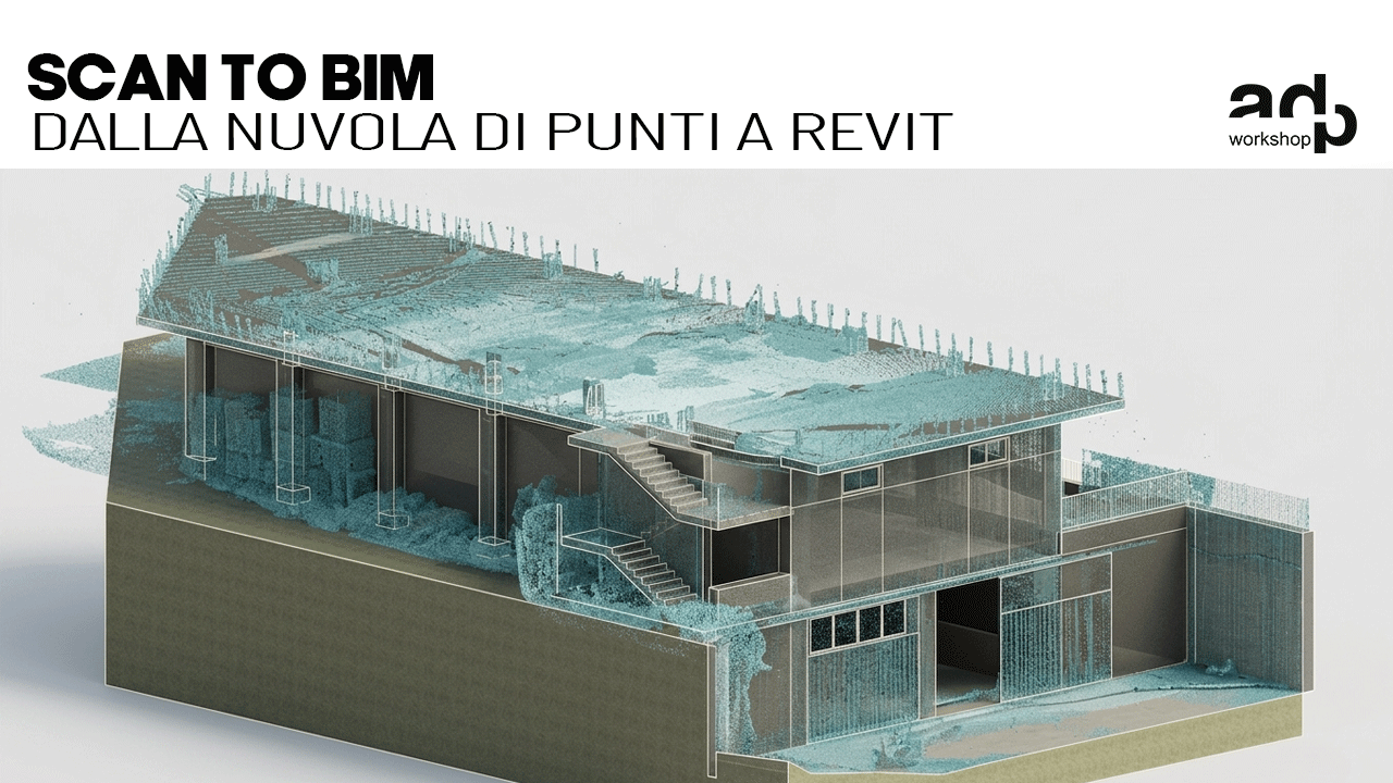 Immagine del prodotto per Scan to BIM: dalla Nuvola di Punti a Revit