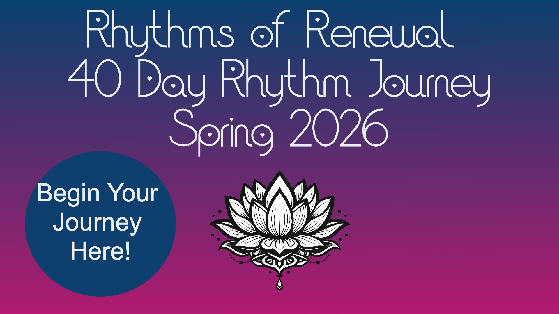 Product image for START JOURNEY HERE - Spring 2026 Rhythms or Renewal 40 Day Journey - Main Page