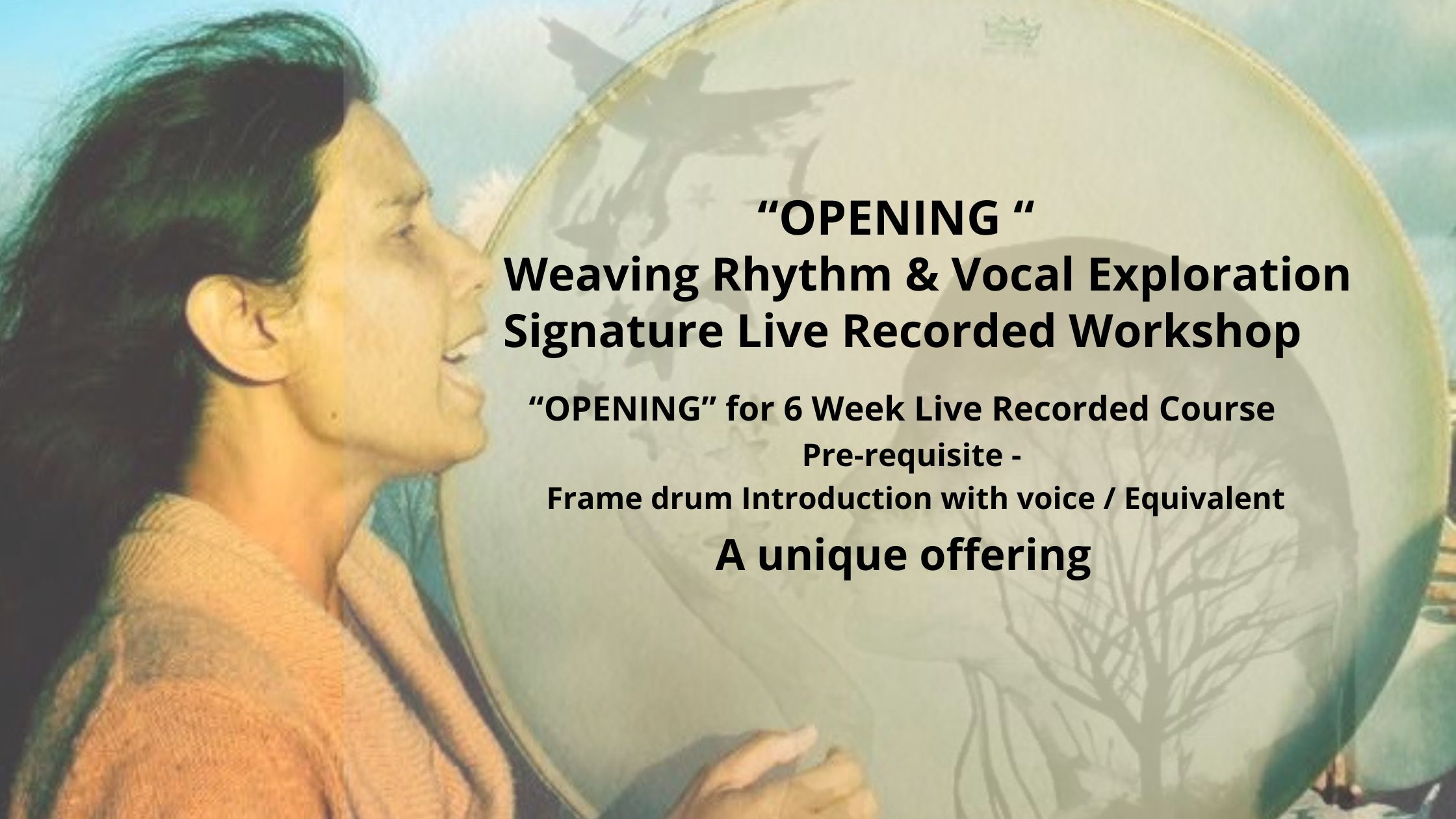 Product image for "OPENING"  Weaving Rhythm And Vocal Exploration Signature Frame Drum  Live Recorded Workshop