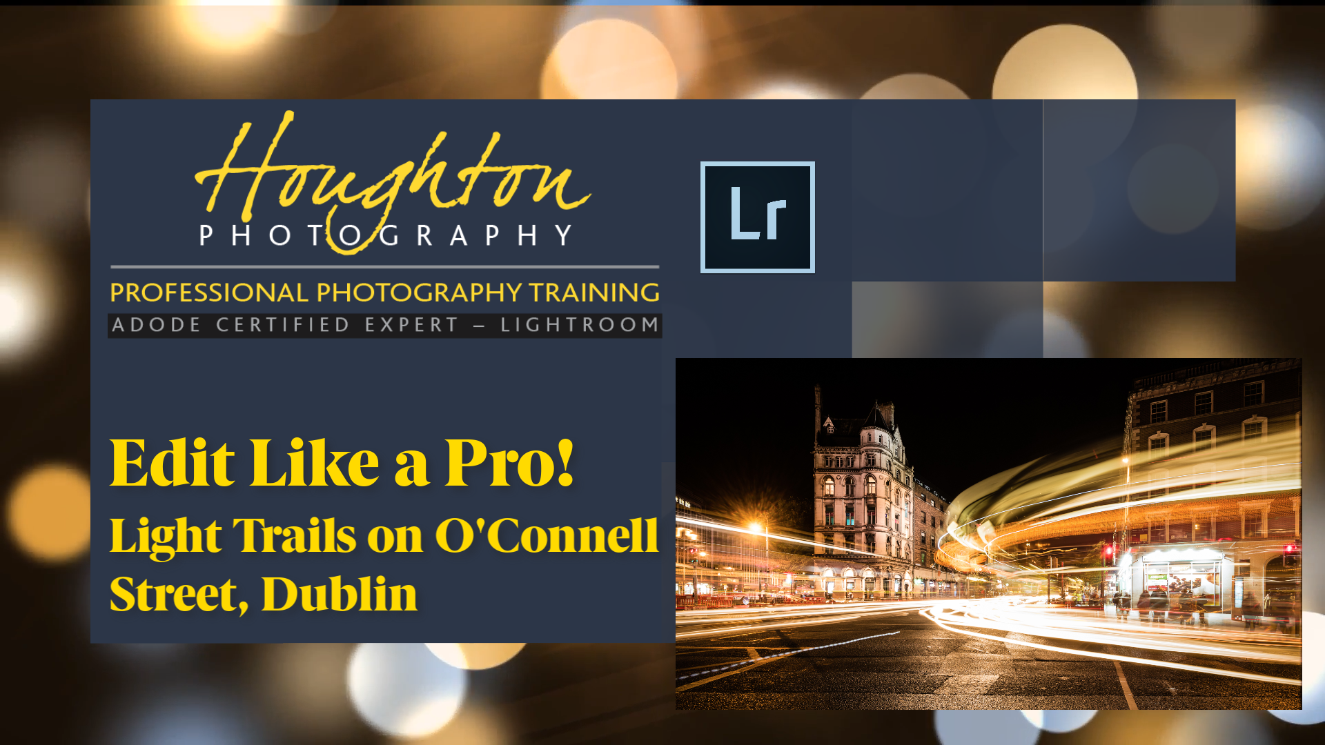 Product image for Edit Like a Pro! - 3 - Light Trails on O'Connell Street Bridge