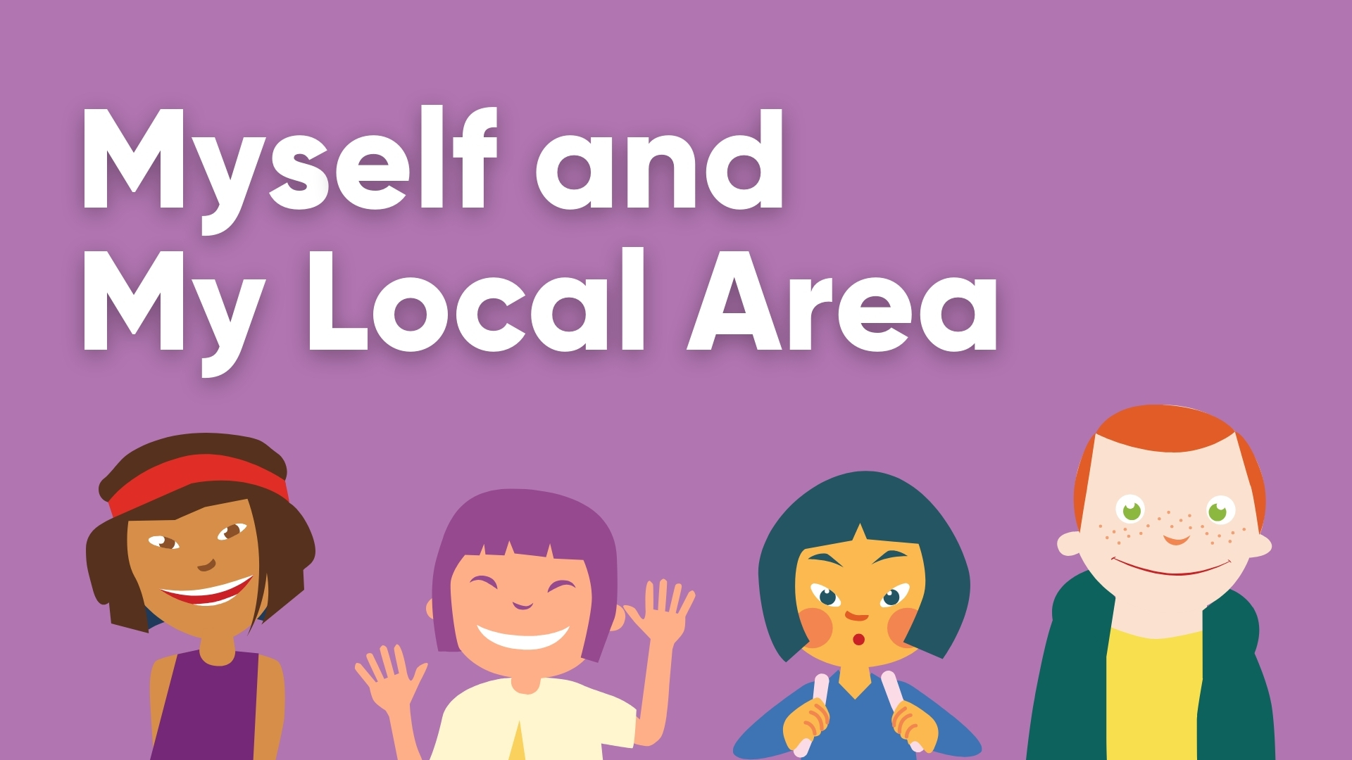 Theme - Myself and My Local Area - Third and Fourth Class | dabbledoo