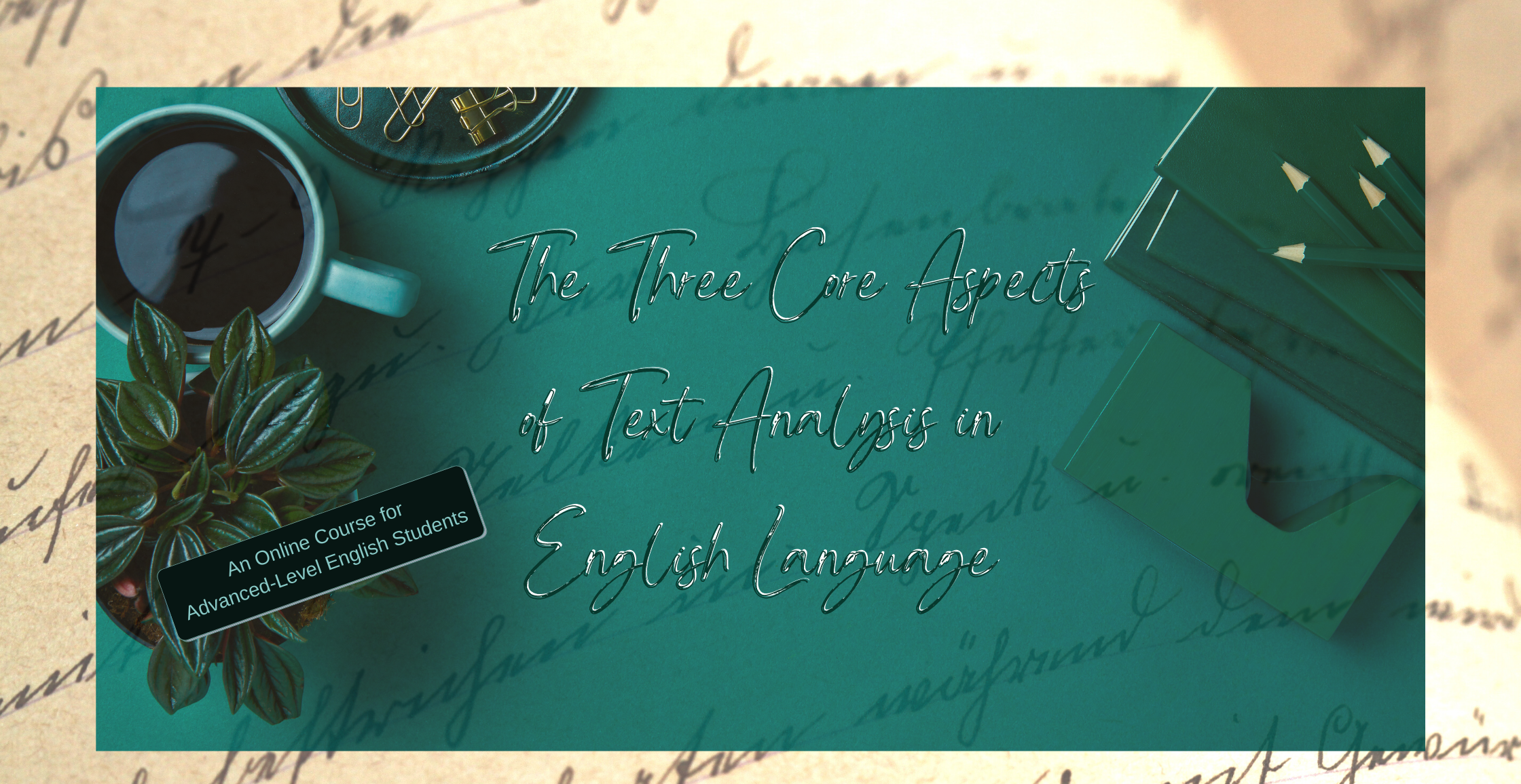 THE THREE CORE ASPECTS OF TEXT ANALYSIS IN ENGLISH
