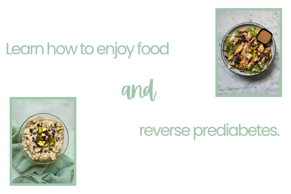 Learn how to enjoy food AND reverse prediabetes. 